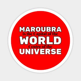 MAROUBRA IS THE CAPITAL OF THE WORLD, CENTRE OF THE UNIVERSE - BLUE BACKGROUND Magnet